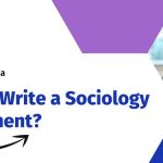 How To Write a Sociology Assignment?